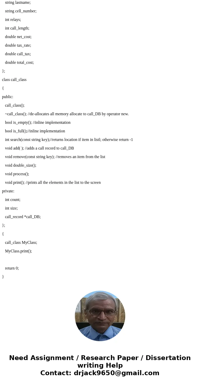 Skeleton: /* */ #include <iostream> #include <string> #include <fstream> using namespace std; class call_record { public: string firstname; st