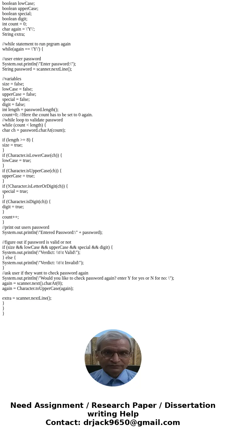 SO my progrm is supose to read hte users password and then say if it is valid or invaild and then rerun but the second or third time it is run it says the inpu  SO my progrm is supose to read hte users password and then say if it is valid or invaild and then rerun but the second or third time it is run it says the inpu