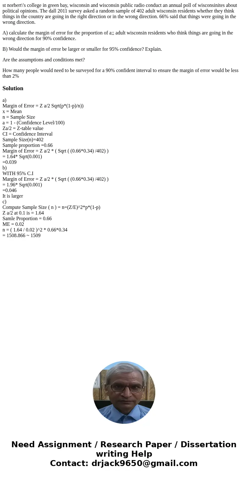 st norbert\'s college in green bay, wisconsin and wisconsin public radio conduct an annual poll of wisconsinites about political opinions. The dall 2011 survey  st norbert\'s college in green bay, wisconsin and wisconsin public radio conduct an annual poll of wisconsinites about political opinions. The dall 2011 survey