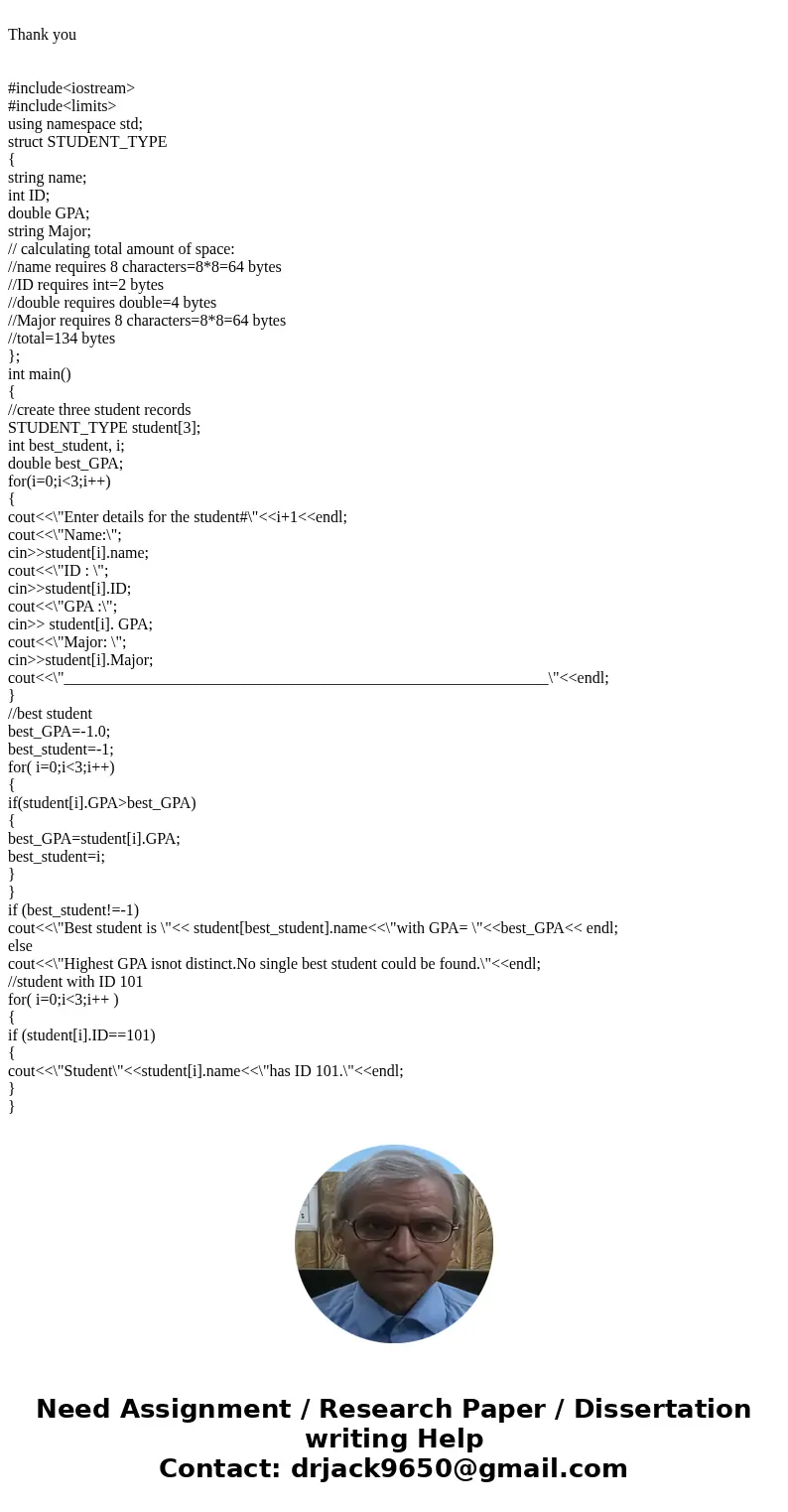  Thank you #include<iostream> #include<limits> using namespace std; struct STUDENT_TYPE { string name; int ID; double GPA; string Major; // calculat