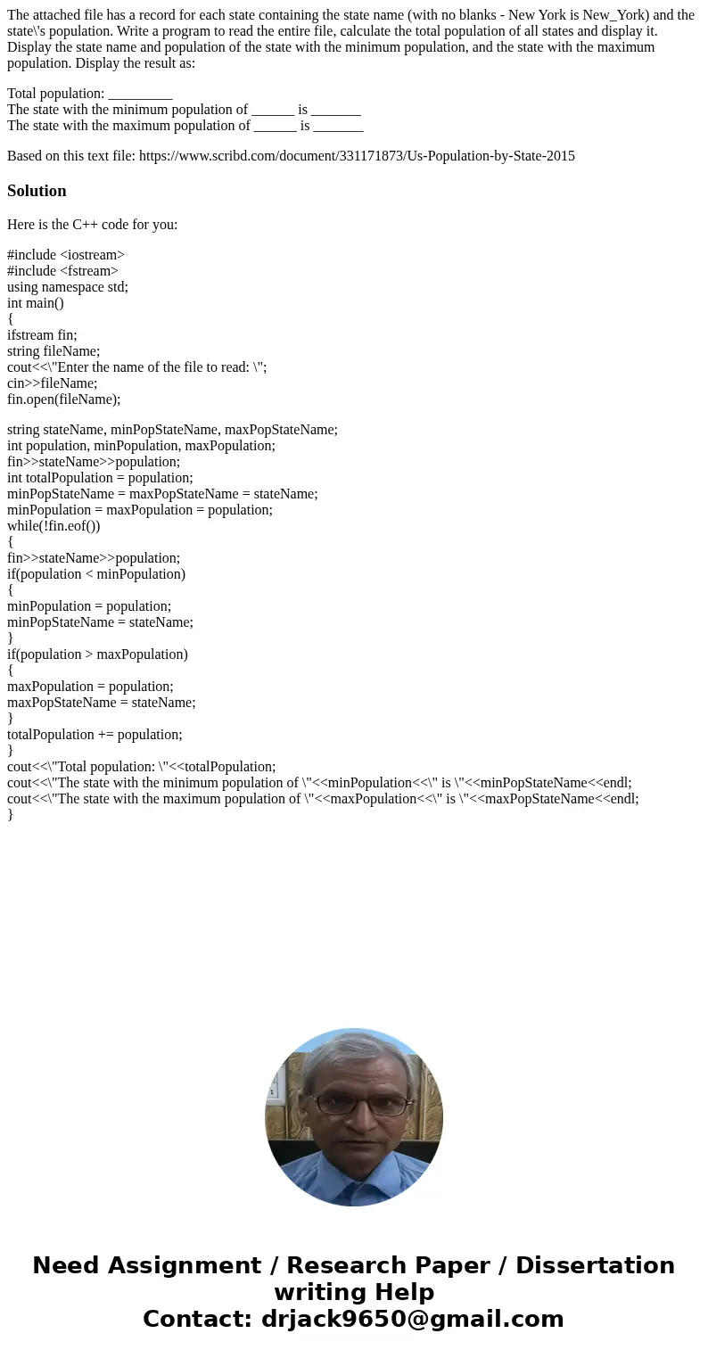 The attached file has a record for each state containing the state name (with no blanks - New York is New_York) and the state\'s population. Write a program to  The attached file has a record for each state containing the state name (with no blanks - New York is New_York) and the state\'s population. Write a program to