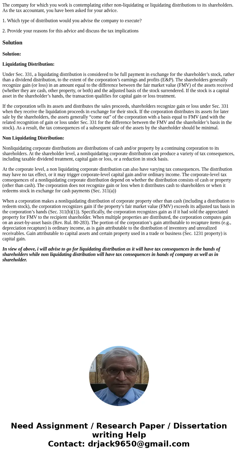 The company for which you work is contemplating either non-liquidating or liquidating distributions to its shareholders. As the tax accountant, you have been as The company for which you work is contemplating either non-liquidating or liquidating distributions to its shareholders. As the tax accountant, you have been as