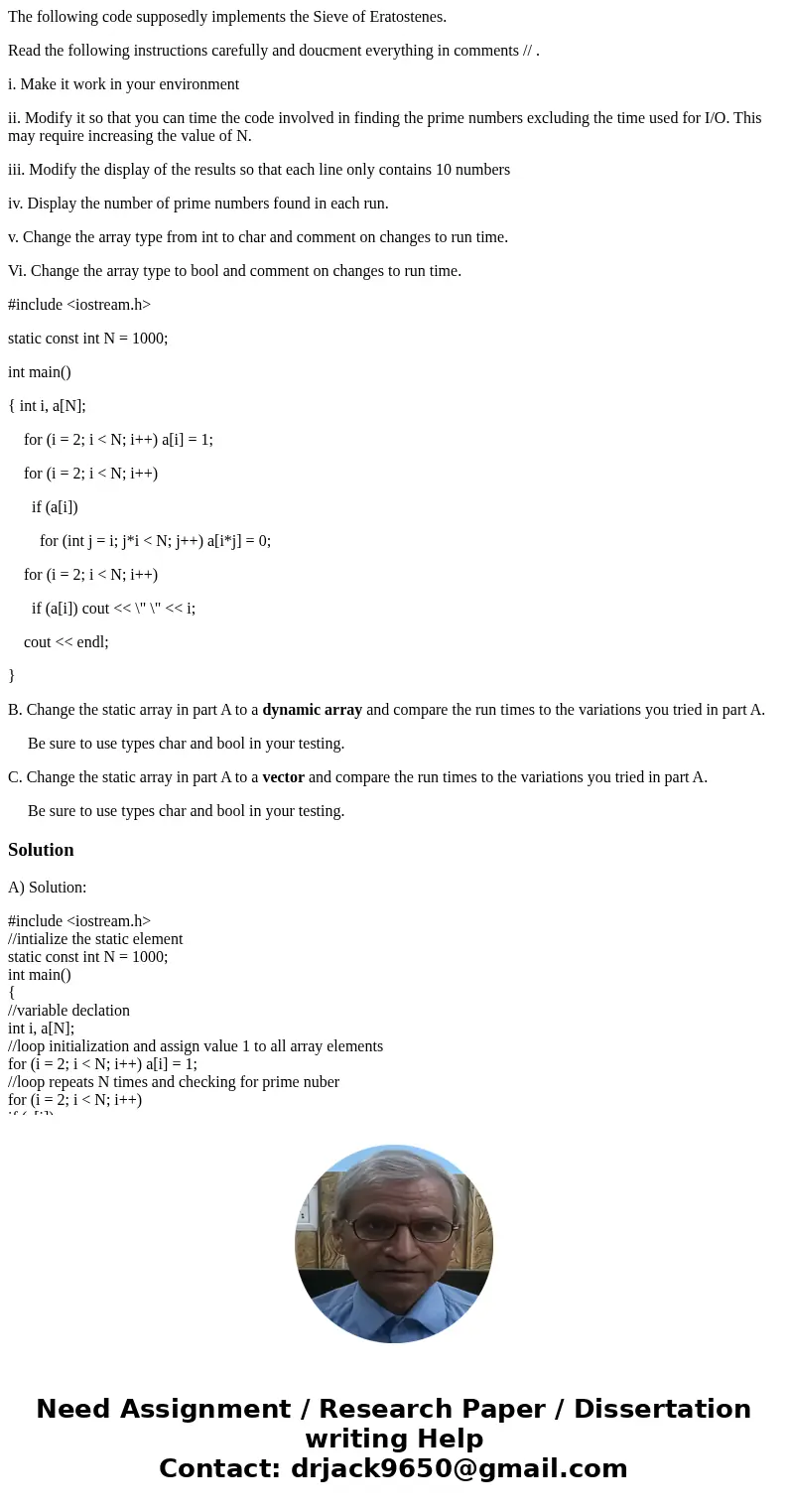The following code supposedly implements the Sieve of Eratostenes. Read the following instructions carefully and doucment everything in comments // . i. Make it The following code supposedly implements the Sieve of Eratostenes. Read the following instructions carefully and doucment everything in comments // . i. Make it