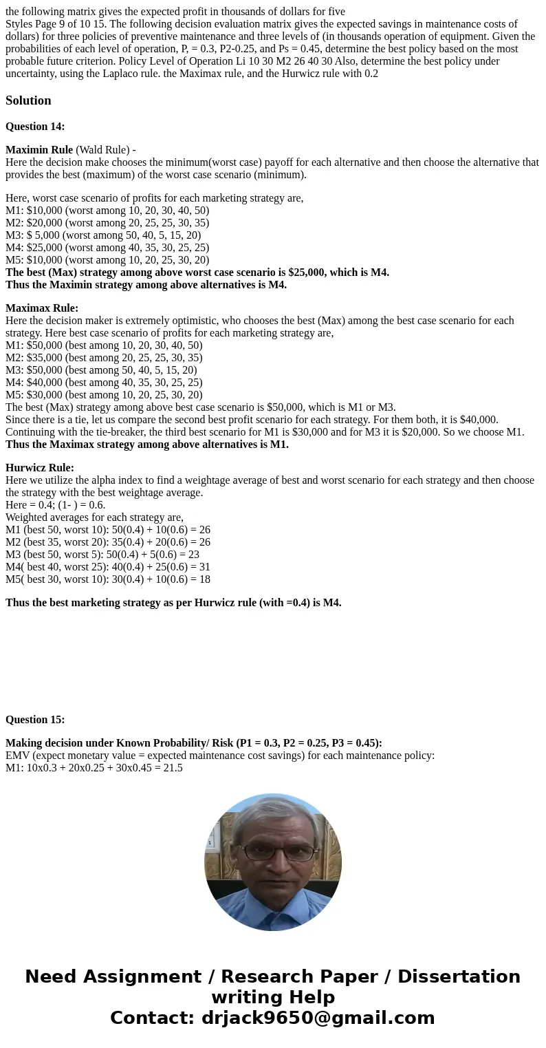 the following matrix gives the expected profit in thousands of dollars for five Styles Page 9 of 10 15. The following decision evaluation matrix gives the expec the following matrix gives the expected profit in thousands of dollars for five Styles Page 9 of 10 15. The following decision evaluation matrix gives the expec
