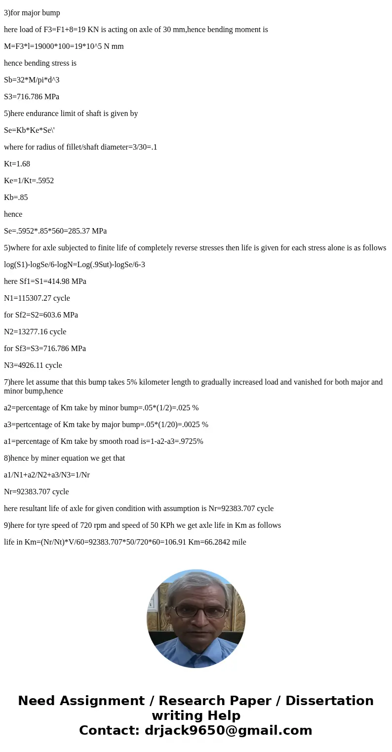 The number of cyclces to failure for the shaft material is found by determining the life of the axle (how many miles will it last) 3. A motor vehicle has the gi The number of cyclces to failure for the shaft material is found by determining the life of the axle (how many miles will it last) 3. A motor vehicle has the gi
