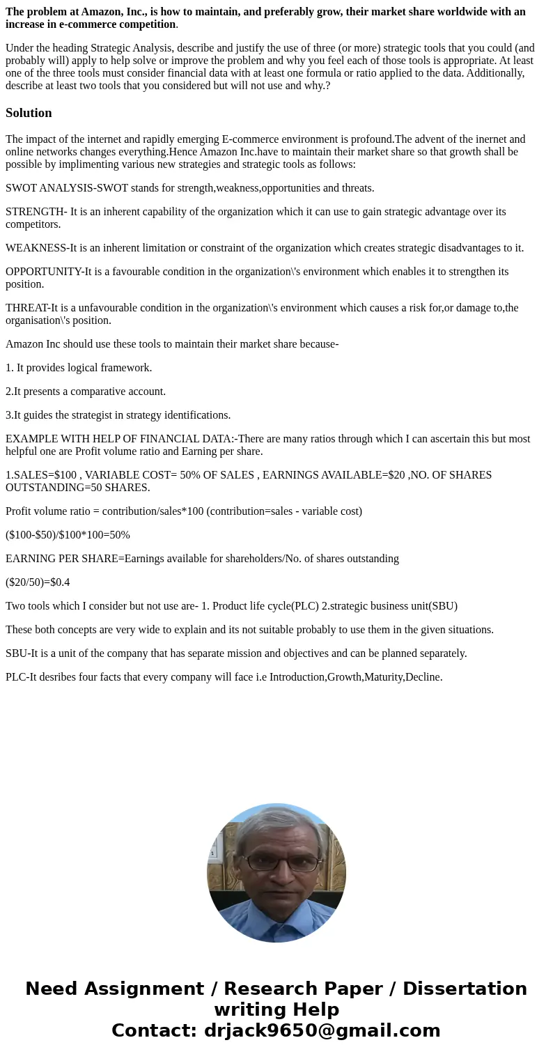 The problem at Amazon, Inc., is how to maintain, and preferably grow, their market share worldwide with an increase in e-commerce competition. Under the heading The problem at Amazon, Inc., is how to maintain, and preferably grow, their market share worldwide with an increase in e-commerce competition. Under the heading