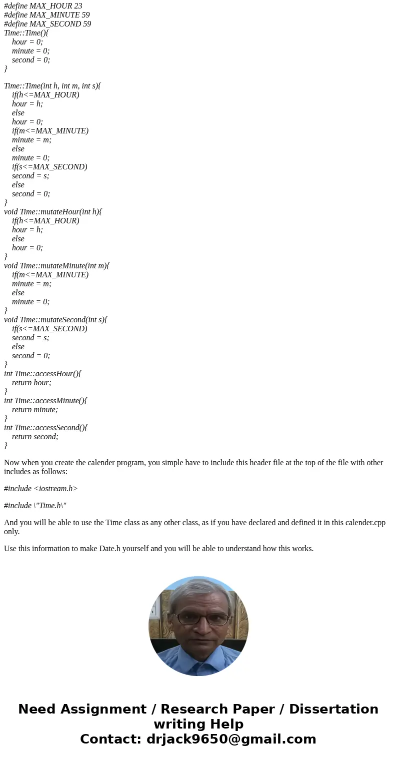 There are quite a few files for this lab assignment. Zip them up and submit a zip file. makefile Time.h Time.cpp Date.h Date.cpp Calendar.cpp (this is the driv  There are quite a few files for this lab assignment. Zip them up and submit a zip file. makefile Time.h Time.cpp Date.h Date.cpp Calendar.cpp (this is the driv