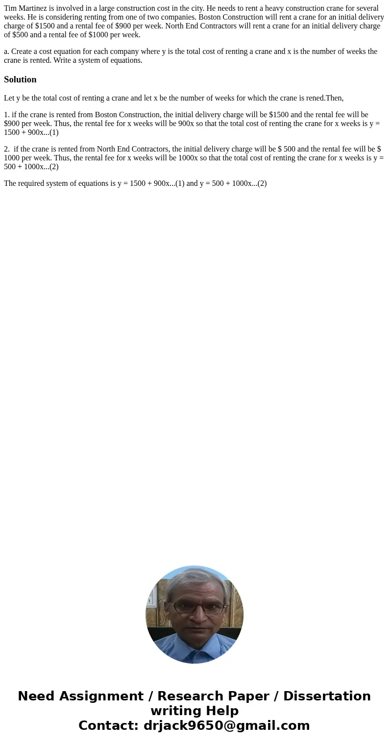 Tim Martinez is involved in a large construction cost in the city. He needs to rent a heavy construction crane for several weeks. He is considering renting from Tim Martinez is involved in a large construction cost in the city. He needs to rent a heavy construction crane for several weeks. He is considering renting from