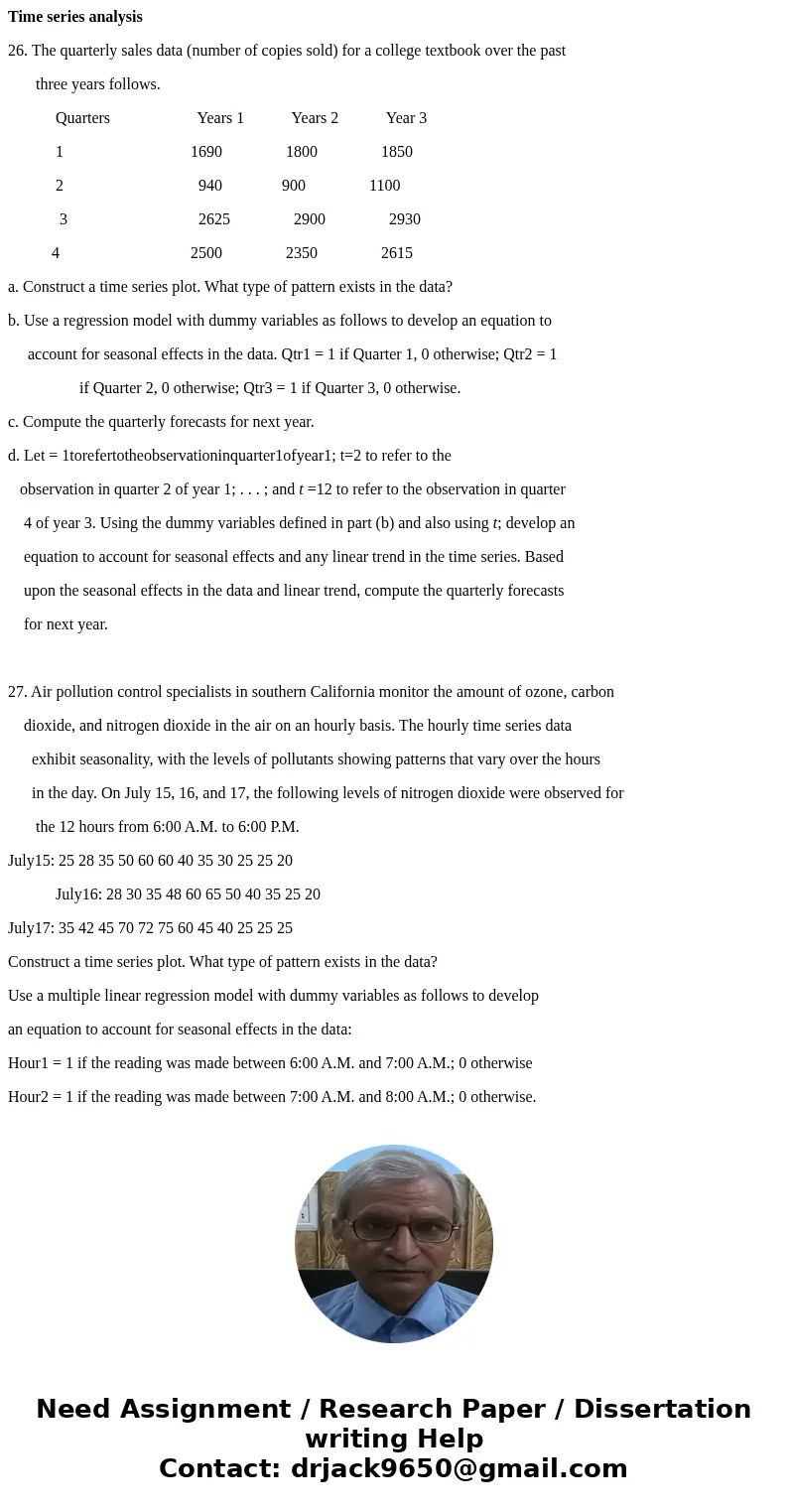 Time series analysis 26. The quarterly sales data (number of copies sold) for a college textbook over the past three years follows. Quarters Years 1 Years 2 Yea Time series analysis 26. The quarterly sales data (number of copies sold) for a college textbook over the past three years follows. Quarters Years 1 Years 2 Yea