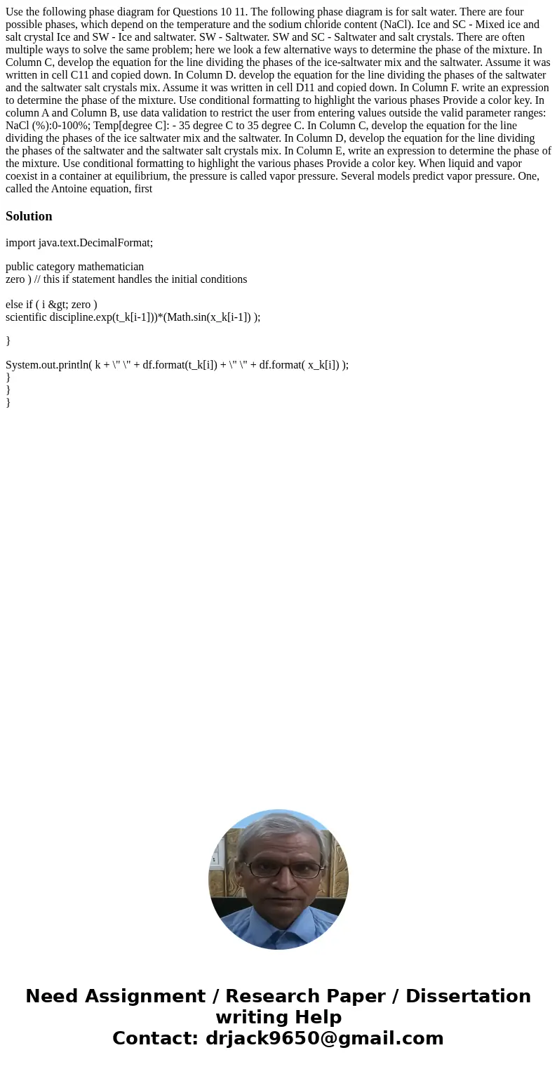 Use the following phase diagram for Questions 10 11. The following phase diagram is for salt water. There are four possible phases, which depend on the tempera  Use the following phase diagram for Questions 10 11. The following phase diagram is for salt water. There are four possible phases, which depend on the tempera