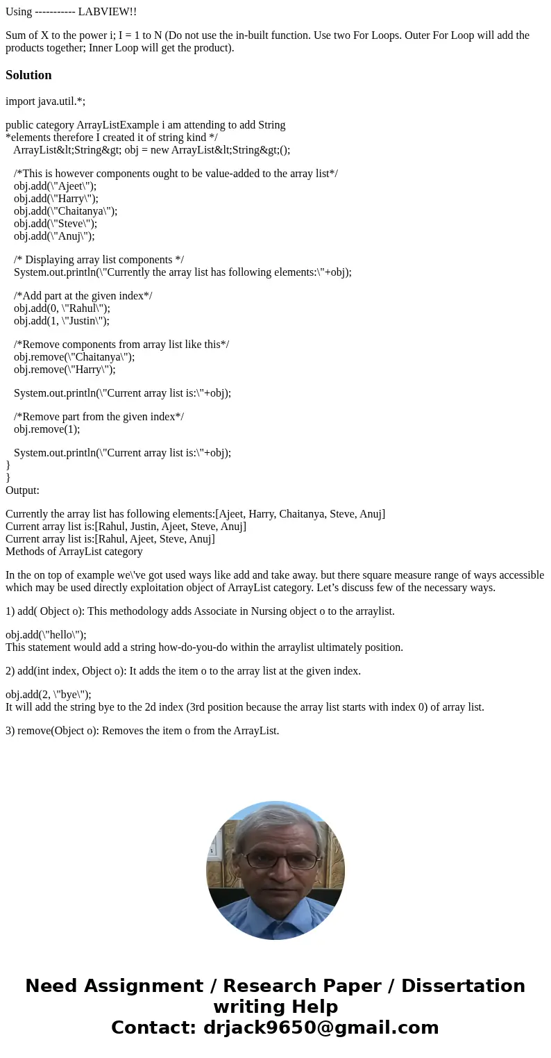 Using ----------- LABVIEW!! Sum of X to the power i; I = 1 to N (Do not use the in-built function. Use two For Loops. Outer For Loop will add the products toget Using ----------- LABVIEW!! Sum of X to the power i; I = 1 to N (Do not use the in-built function. Use two For Loops. Outer For Loop will add the products toget