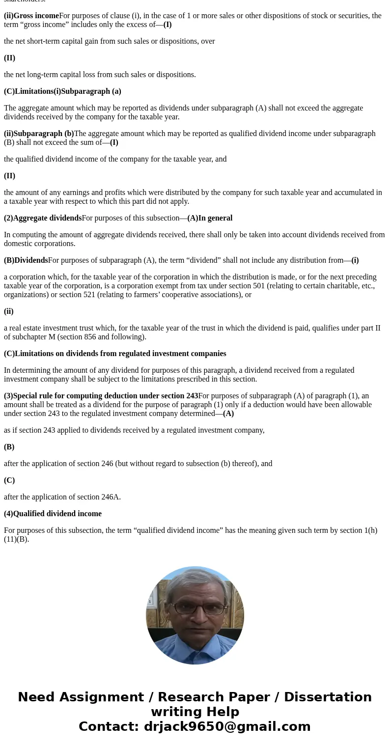 What is Internal Revenue Code Section 243 and what are the limitations and purposes?SolutionAs per Internal Revenue Code Section 243 is (a)Capital gain dividend What is Internal Revenue Code Section 243 and what are the limitations and purposes?SolutionAs per Internal Revenue Code Section 243 is (a)Capital gain dividend