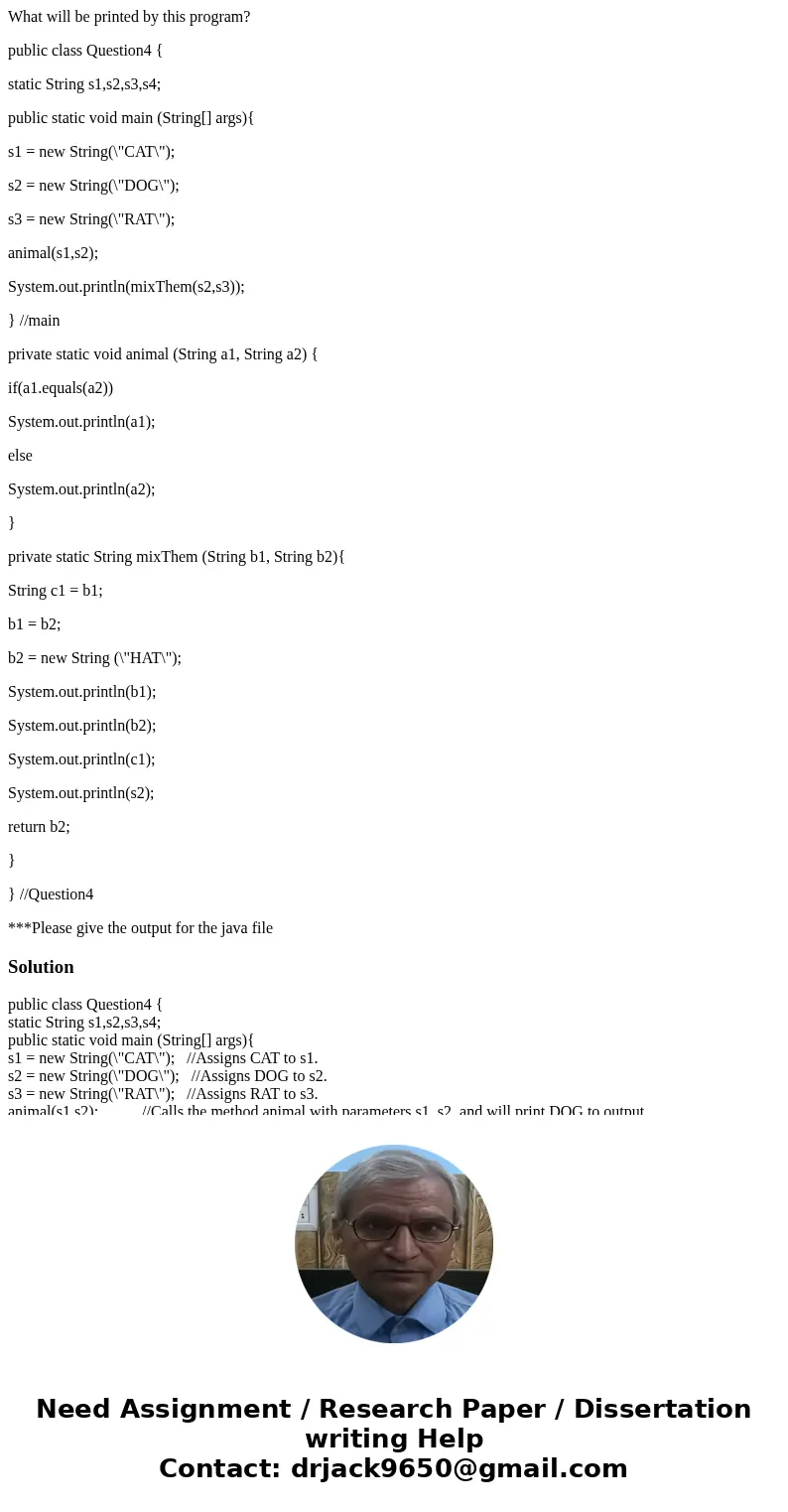 What will be printed by this program? public class Question4 { static String s1,s2,s3,s4; public static void main (String[] args){ s1 = new String(\