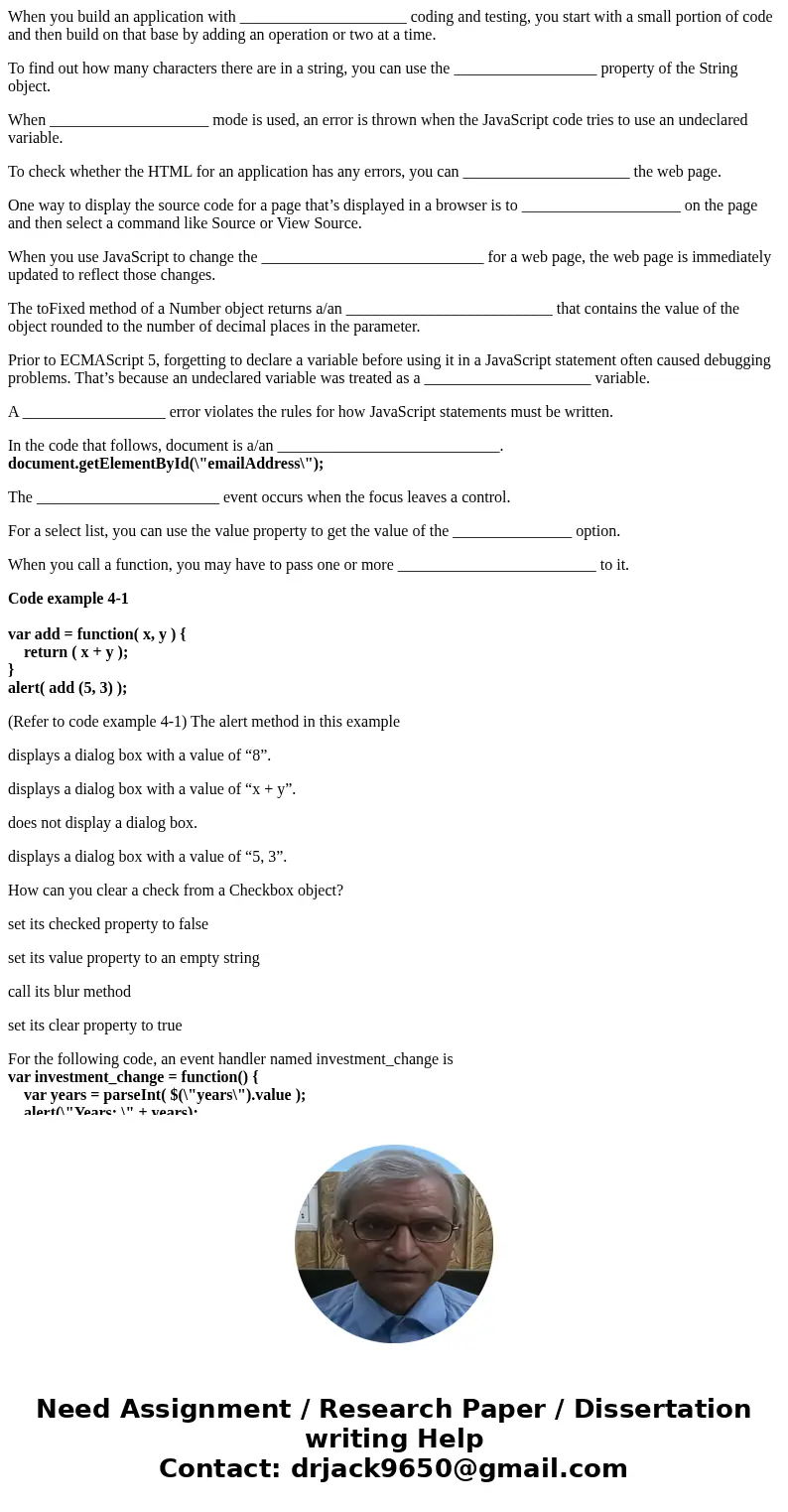 When you build an application with _____________________ coding and testing, you start with a small portion of code and then build on that base by adding an ope