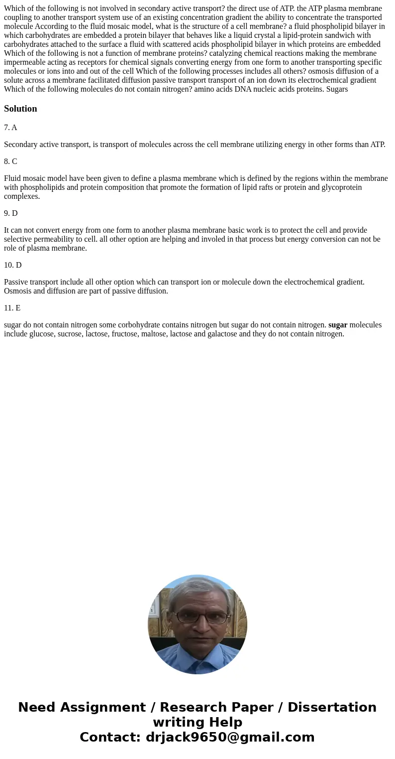 Which of the following is not involved in secondary active transport? the direct use of ATP. the ATP plasma membrane coupling to another transport system use o  Which of the following is not involved in secondary active transport? the direct use of ATP. the ATP plasma membrane coupling to another transport system use o