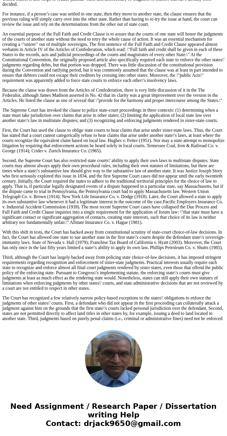 Why did the authors of the constitution create the full faith and credit clause? Why did the authors of the constitution create the full faith and credit clause Why did the authors of the constitution create the full faith and credit clause? Why did the authors of the constitution create the full faith and credit clause