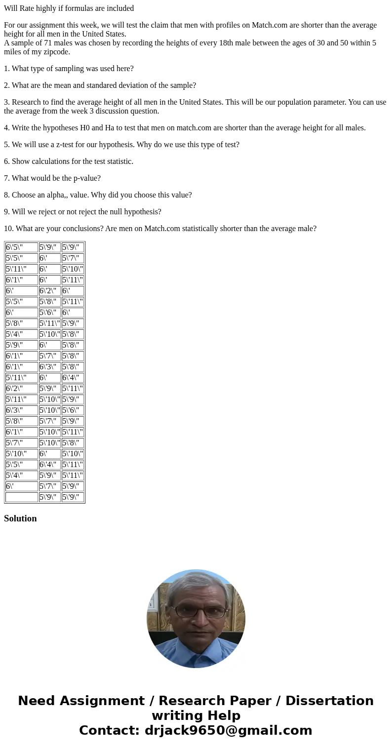 Will Rate highly if formulas are included For our assignment this week, we will test the claim that men with profiles on Match.com are shorter than the average  Will Rate highly if formulas are included For our assignment this week, we will test the claim that men with profiles on Match.com are shorter than the average