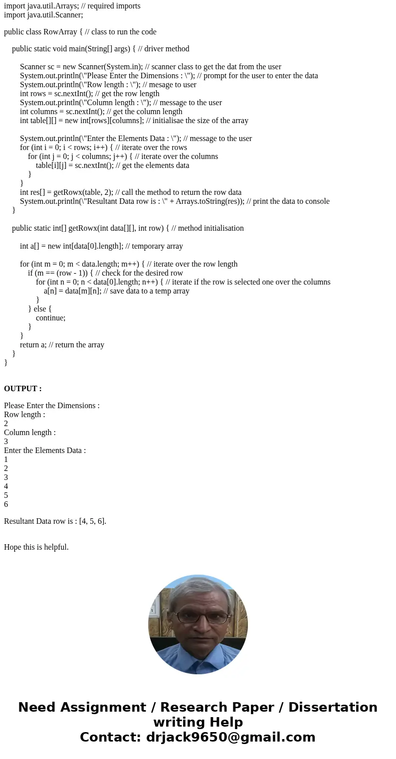  Write a method getRowx that has 2 parameters, a two-dimensional array of int [] [] labeled data and an int labeled row. Note that row for humans start form 1. 