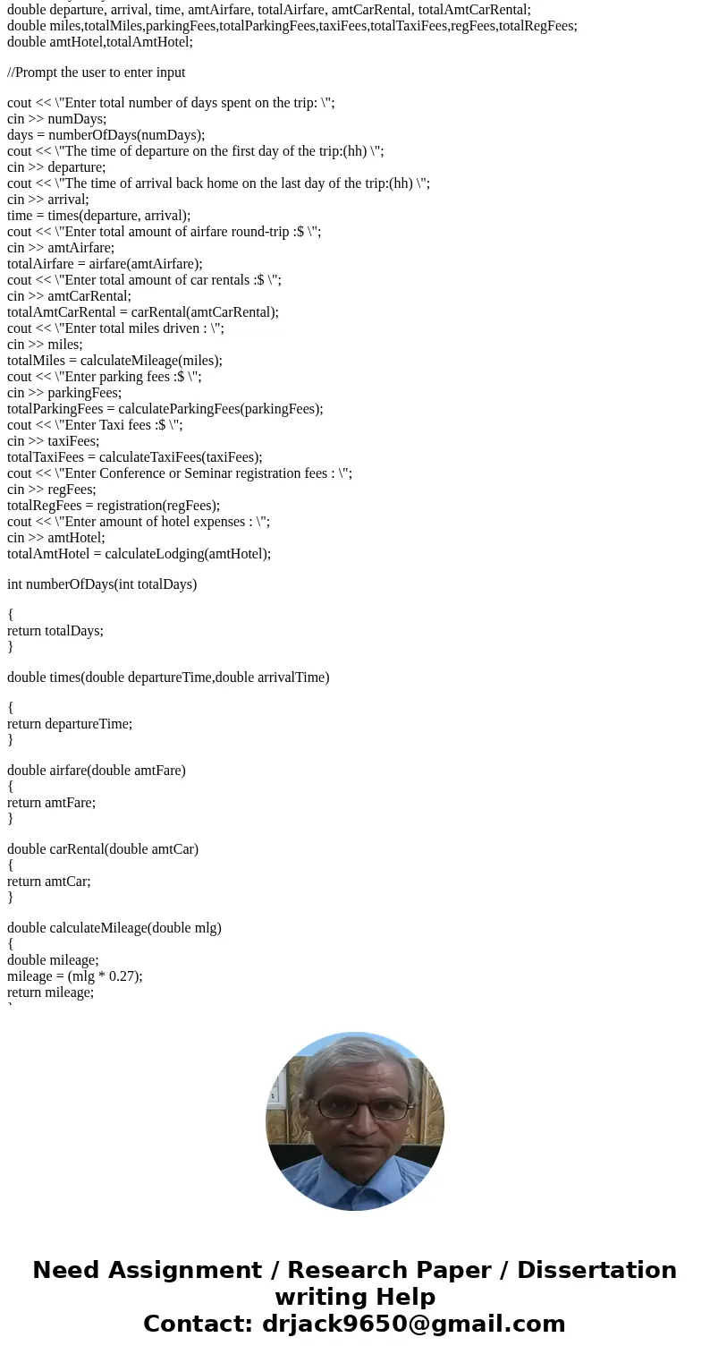 Write a program that calculates and displays the total travel expenses of a businessperson on a trip. The program should have functions that ask for and return  Write a program that calculates and displays the total travel expenses of a businessperson on a trip. The program should have functions that ask for and return