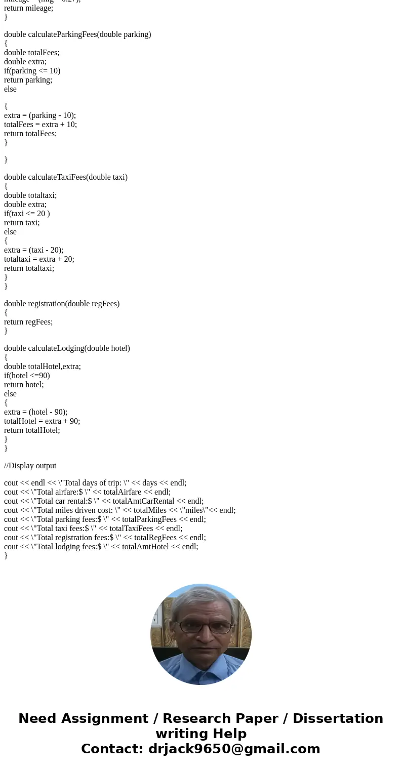 Write a program that calculates and displays the total travel expenses of a businessperson on a trip. The program should have functions that ask for and return  Write a program that calculates and displays the total travel expenses of a businessperson on a trip. The program should have functions that ask for and return