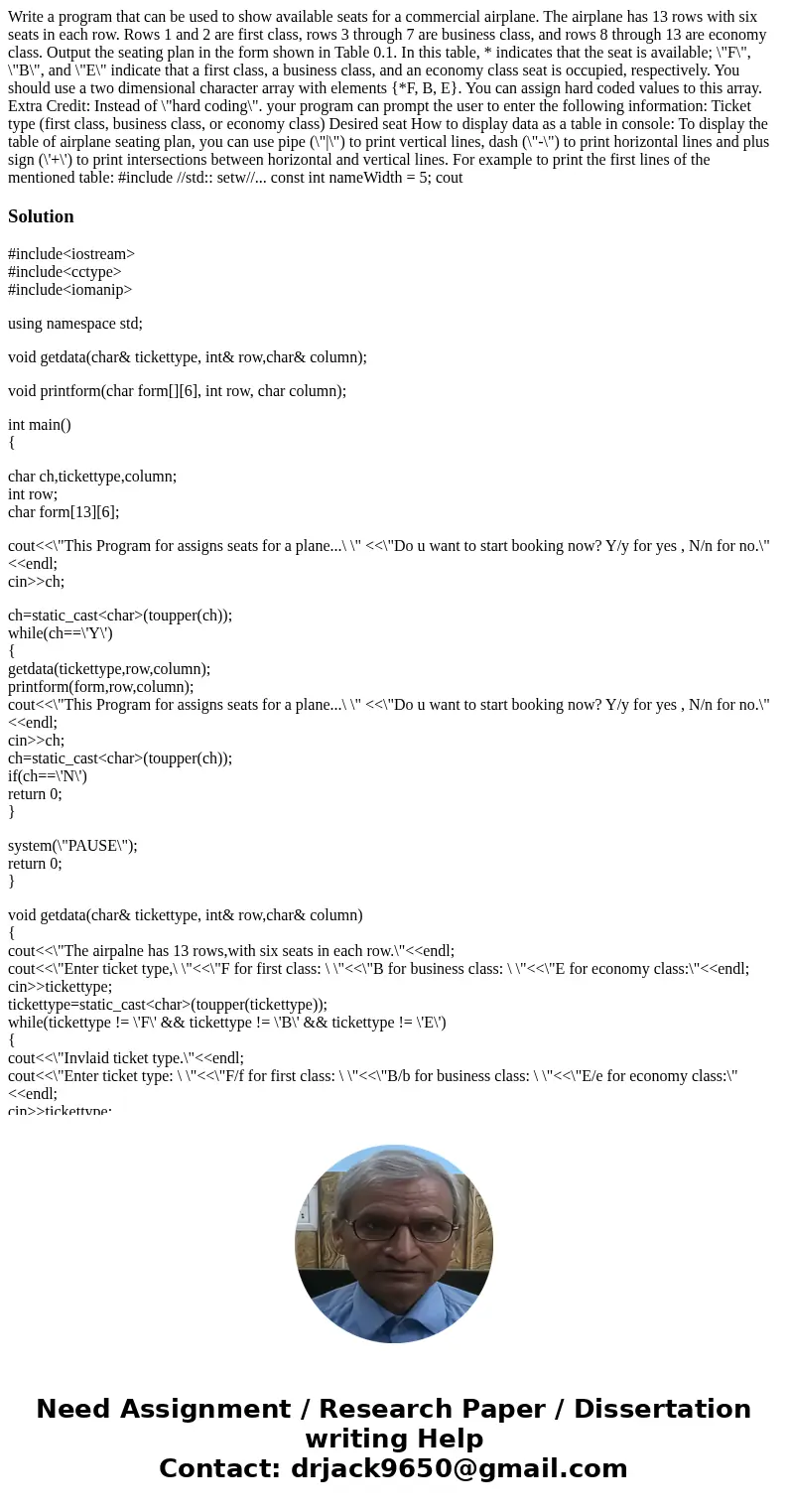 Write a program that can be used to show available seats for a commercial airplane. The airplane has 13 rows with six seats in each row. Rows 1 and 2 are first  Write a program that can be used to show available seats for a commercial airplane. The airplane has 13 rows with six seats in each row. Rows 1 and 2 are first