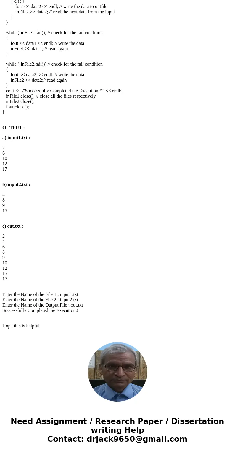 Write a program that merges the integer numbers in two sorted files and writes all the numbers in two a third file. Your program should prompt the user for the  Write a program that merges the integer numbers in two sorted files and writes all the numbers in two a third file. Your program should prompt the user for the