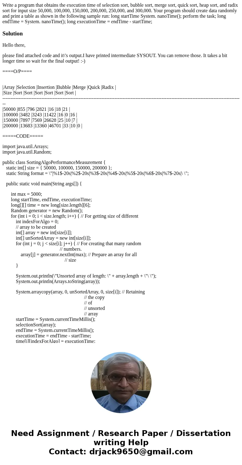 Write a program that obtains the execution time of selection sort, bubble sort, merge sort, quick sort, heap sort, and radix sort for input size 50,000, 100,00  Write a program that obtains the execution time of selection sort, bubble sort, merge sort, quick sort, heap sort, and radix sort for input size 50,000, 100,00