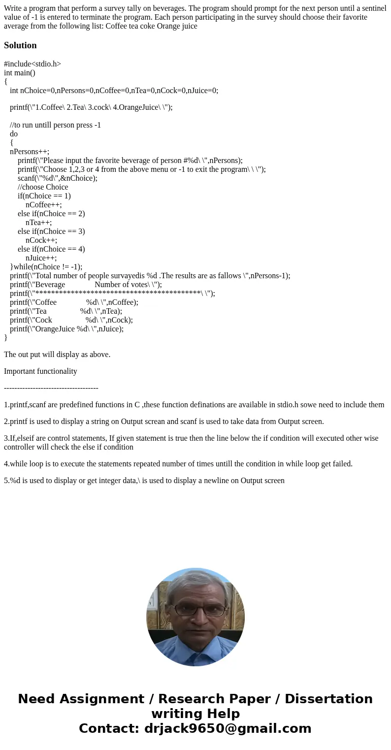 Write a program that perform a survey tally on beverages. The program should prompt for the next person until a sentinel value of -1 is entered to terminate th  Write a program that perform a survey tally on beverages. The program should prompt for the next person until a sentinel value of -1 is entered to terminate th