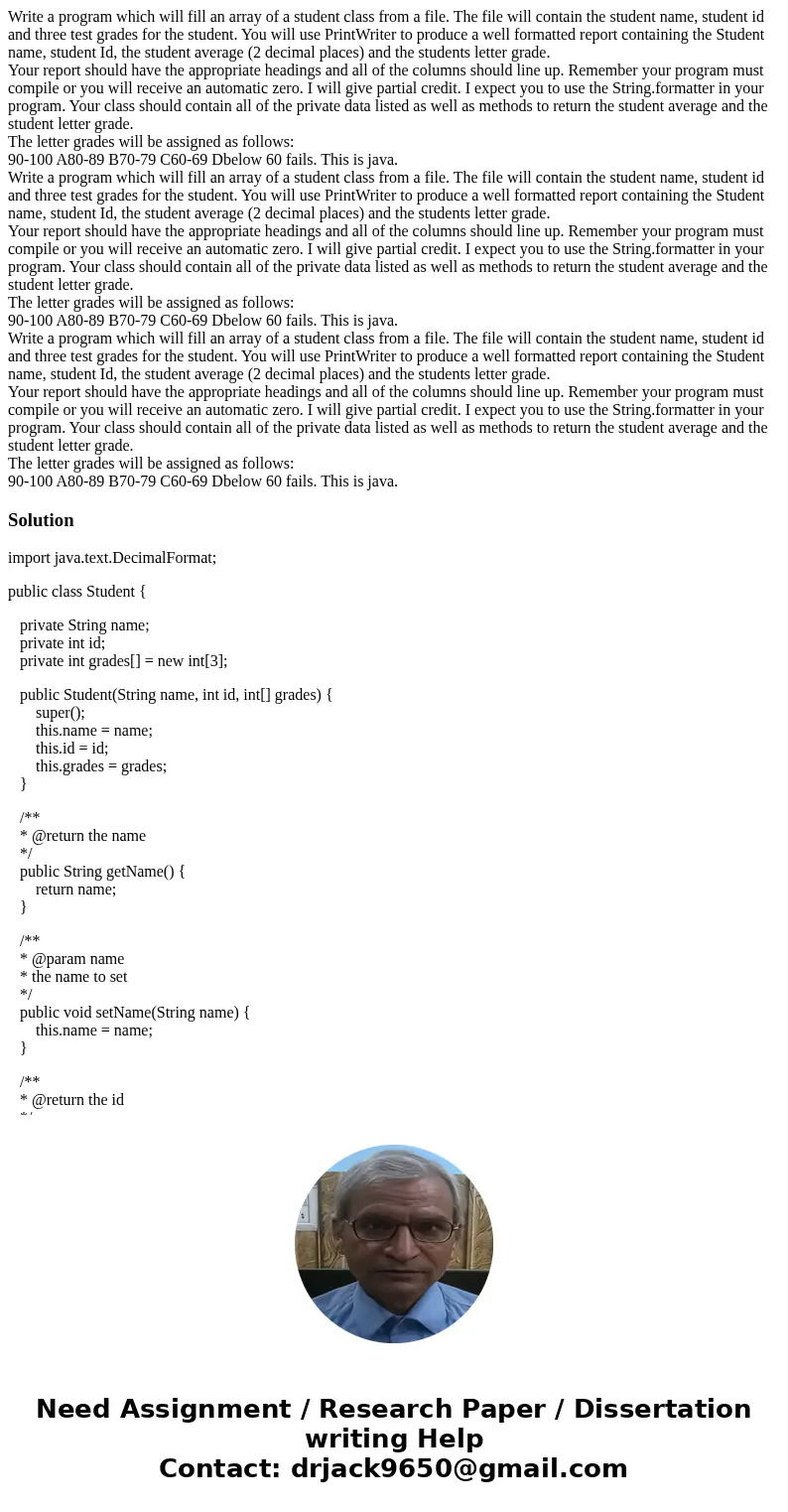  Write a program which will fill an array of a student class from a file. The file will contain the student name, student id and three test grades for the stude