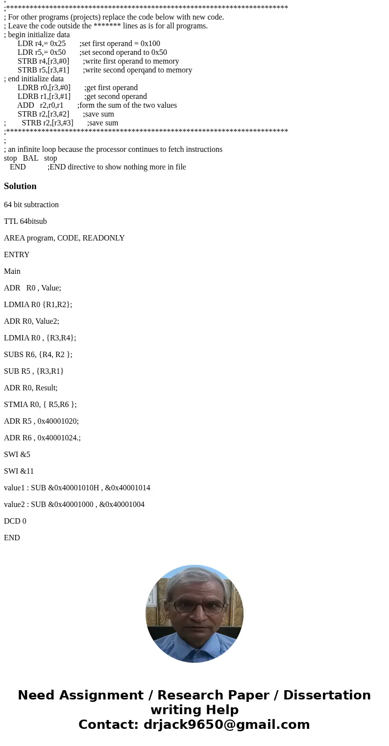 Write ARM7 assembly programs - use the Keil assembler discussed in class and use the program shell from Assembly2.s as a starting point for each program. 1. Wri Write ARM7 assembly programs - use the Keil assembler discussed in class and use the program shell from Assembly2.s as a starting point for each program. 1. Wri