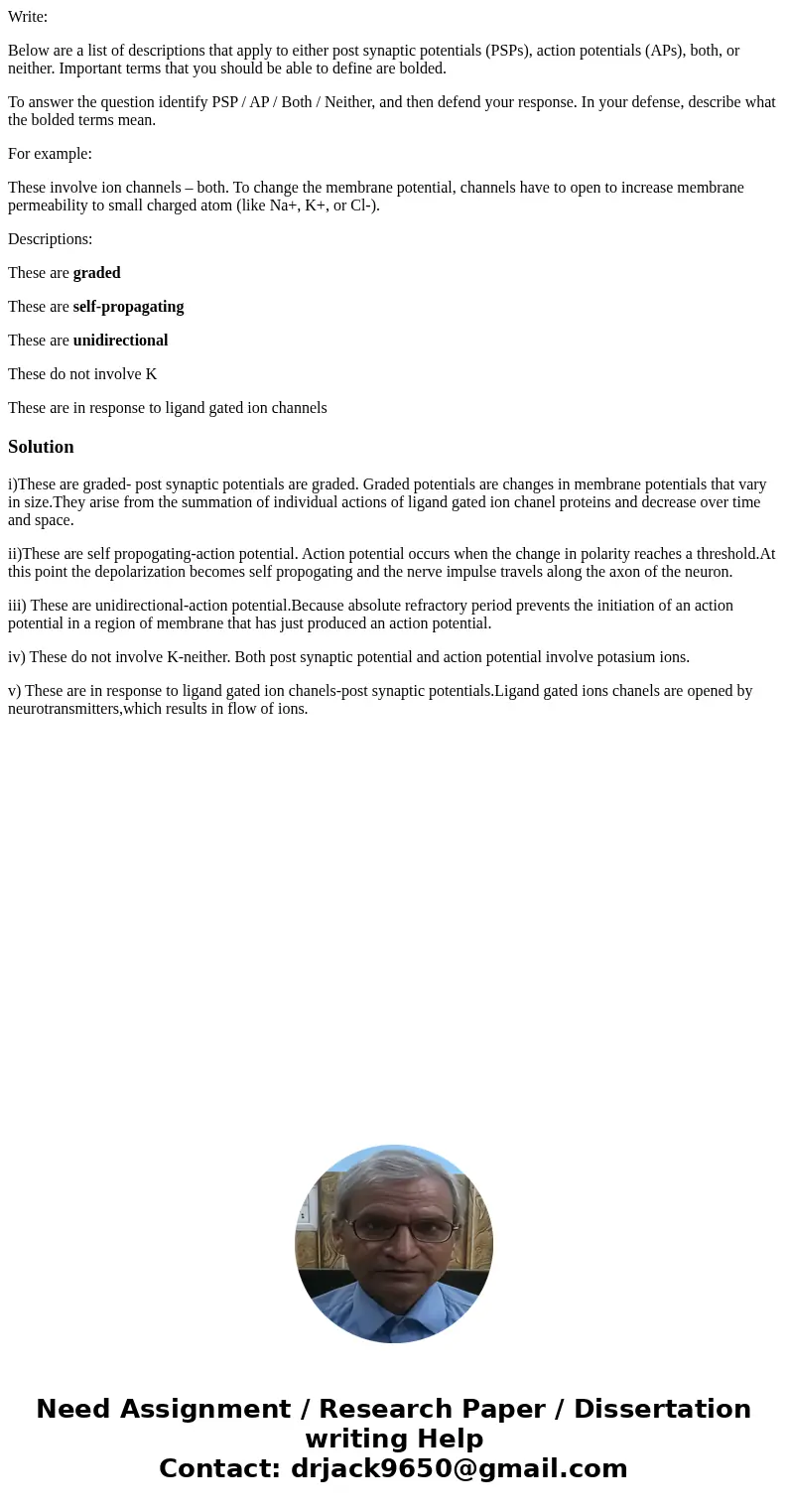 Write: Below are a list of descriptions that apply to either post synaptic potentials (PSPs), action potentials (APs), both, or neither. Important terms that yo Write: Below are a list of descriptions that apply to either post synaptic potentials (PSPs), action potentials (APs), both, or neither. Important terms that yo