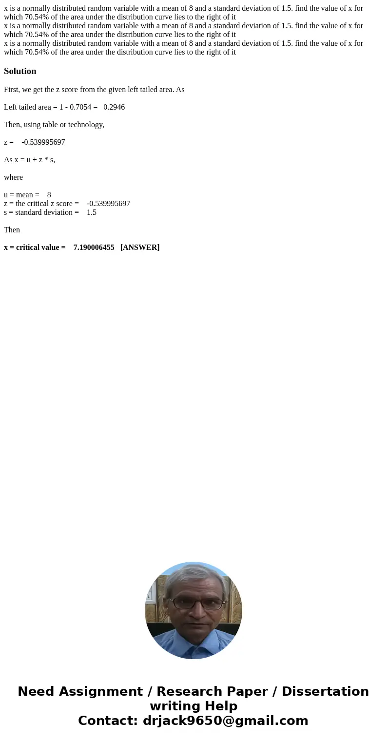 x is a normally distributed random variable with a mean of 8 and a standard deviation of 1.5. find the value of x for which 70.54% of the area under the distri  x is a normally distributed random variable with a mean of 8 and a standard deviation of 1.5. find the value of x for which 70.54% of the area under the distri