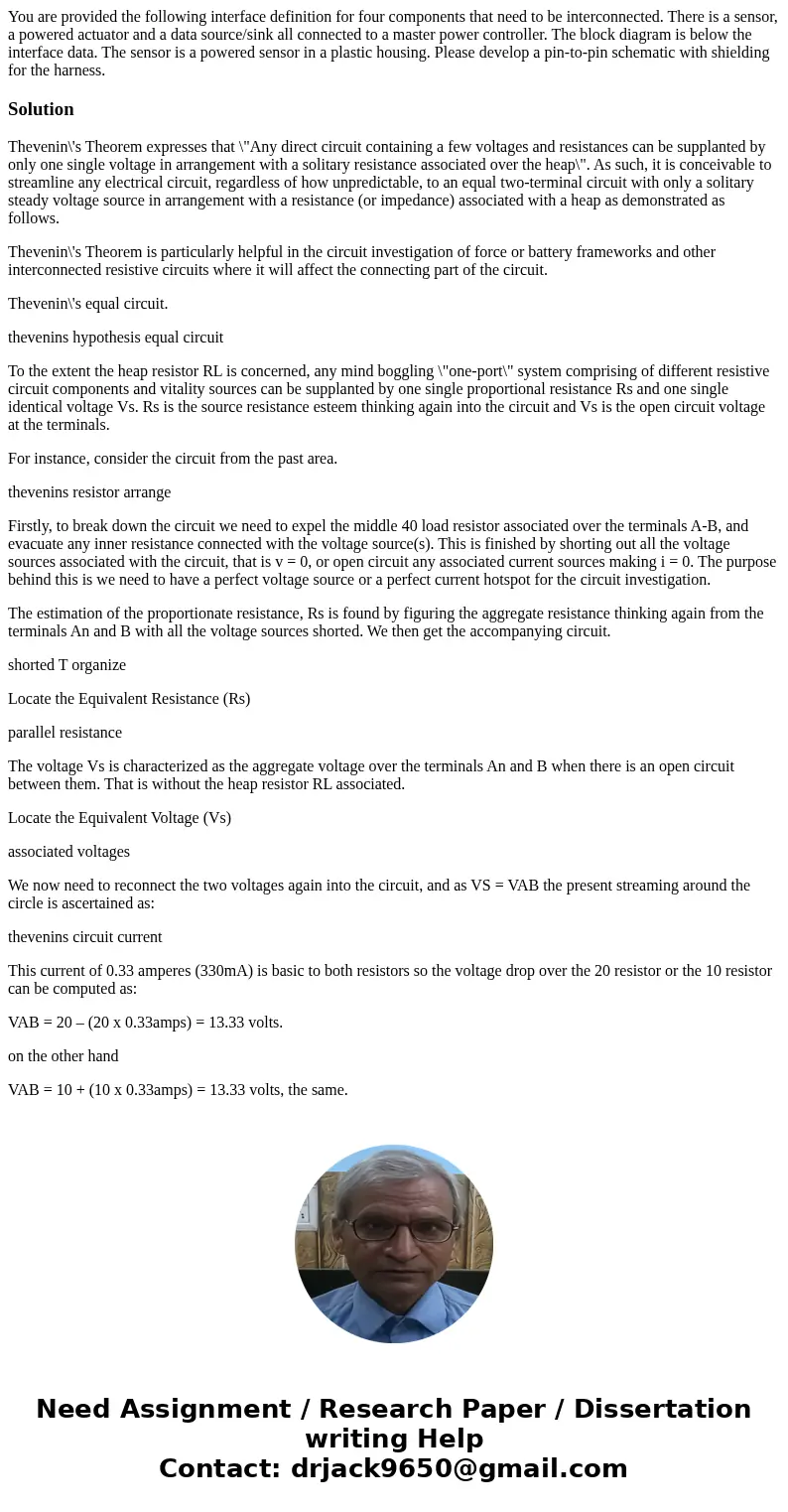 You are provided the following interface definition for four components that need to be interconnected. There is a sensor, a powered actuator and a data source  You are provided the following interface definition for four components that need to be interconnected. There is a sensor, a powered actuator and a data source