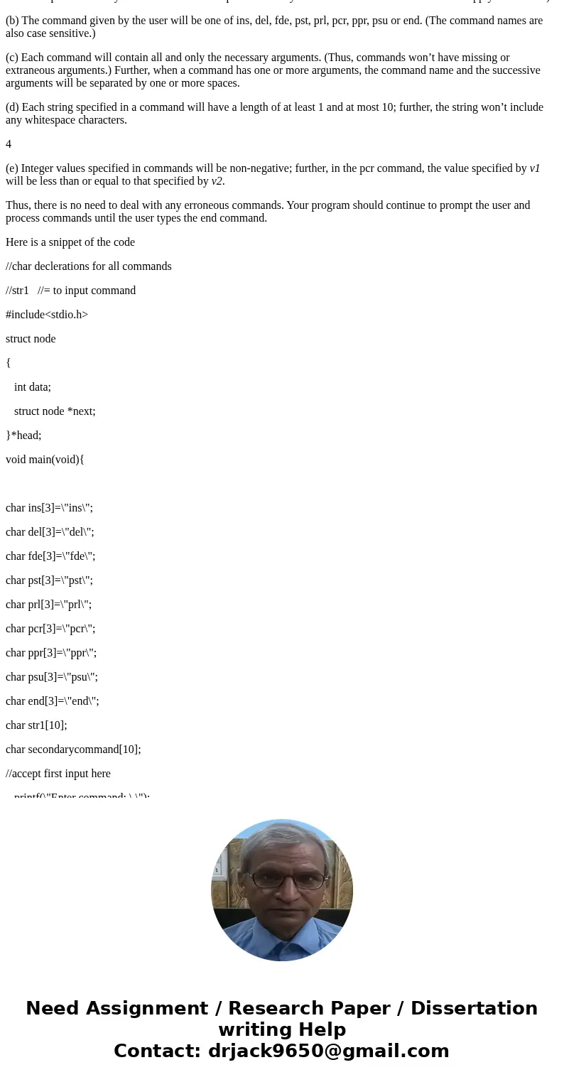 You are required to write an interactive C program that prompts the user for commands, accepts commands from the keyboard (stdin) and executes those commands. W You are required to write an interactive C program that prompts the user for commands, accepts commands from the keyboard (stdin) and executes those commands. W