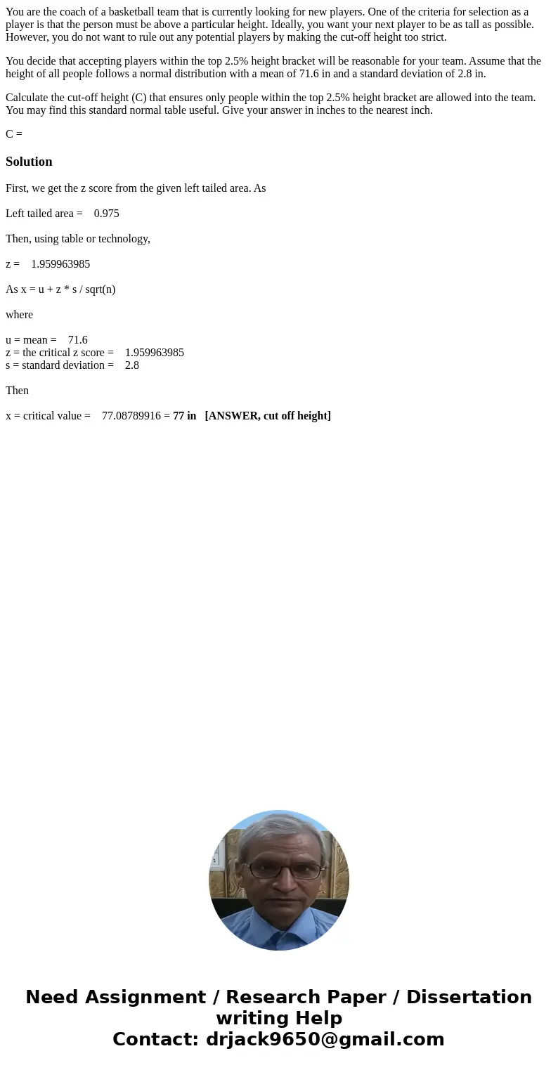You are the coach of a basketball team that is currently looking for new players. One of the criteria for selection as a player is that the person must be above You are the coach of a basketball team that is currently looking for new players. One of the criteria for selection as a player is that the person must be above