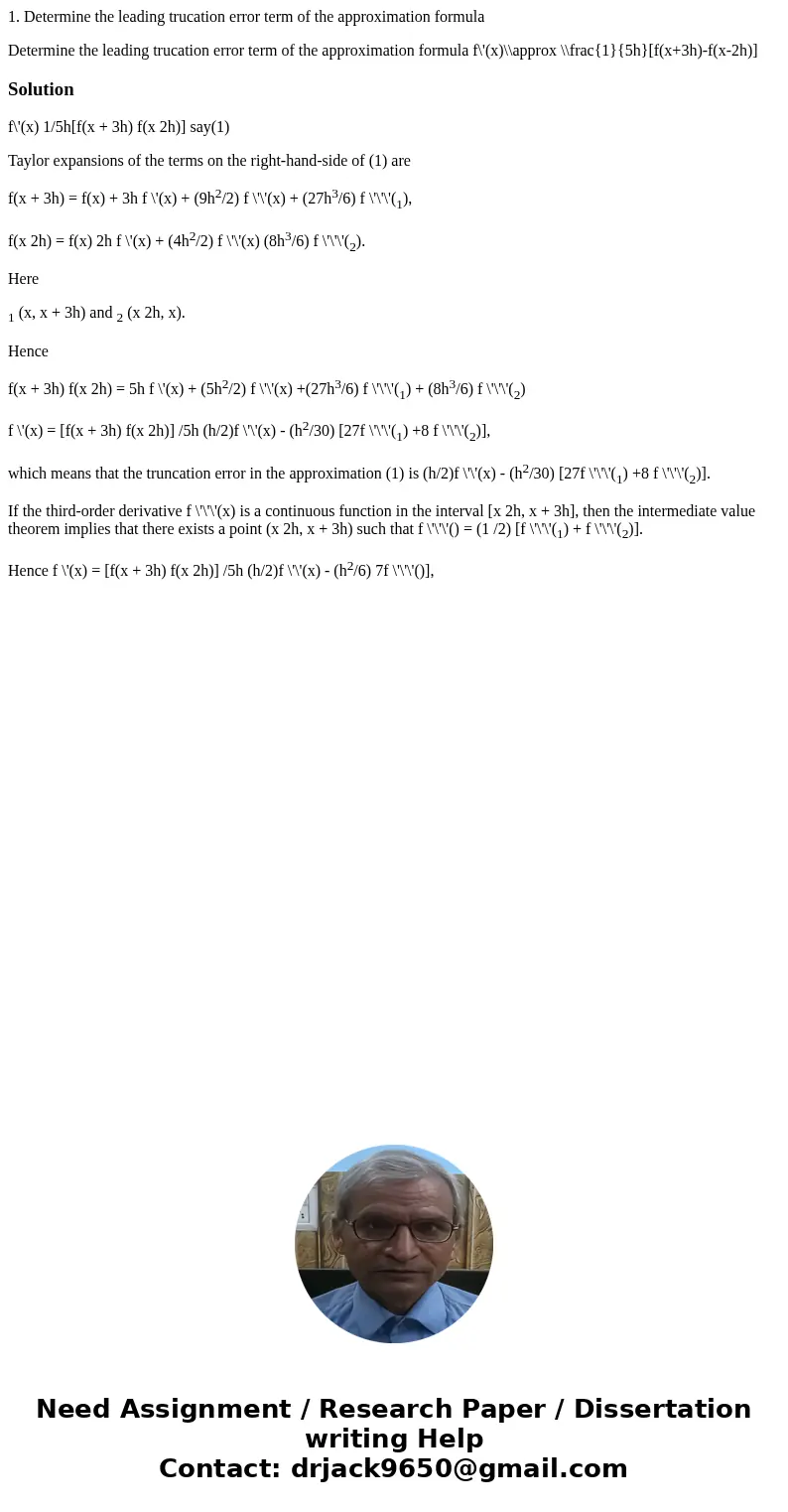 1. Determine the leading trucation error term of the approximation formula Determine the leading trucation error term of the approximation formula f\'(x)\\appro 1. Determine the leading trucation error term of the approximation formula Determine the leading trucation error term of the approximation formula f\'(x)\\appro