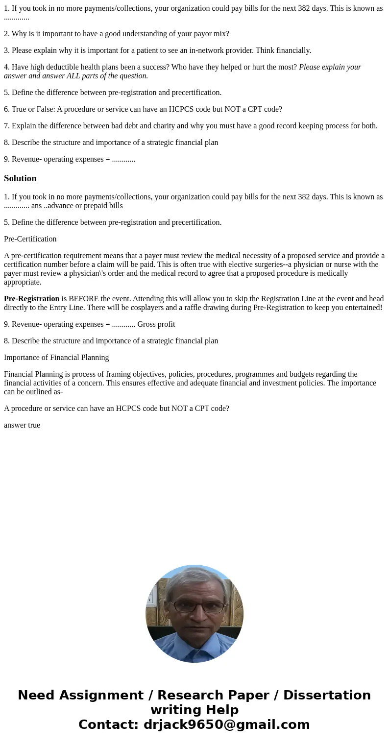 1. If you took in no more payments/collections, your organization could pay bills for the next 382 days. This is known as ............. 2. Why is it important t 1. If you took in no more payments/collections, your organization could pay bills for the next 382 days. This is known as ............. 2. Why is it important t