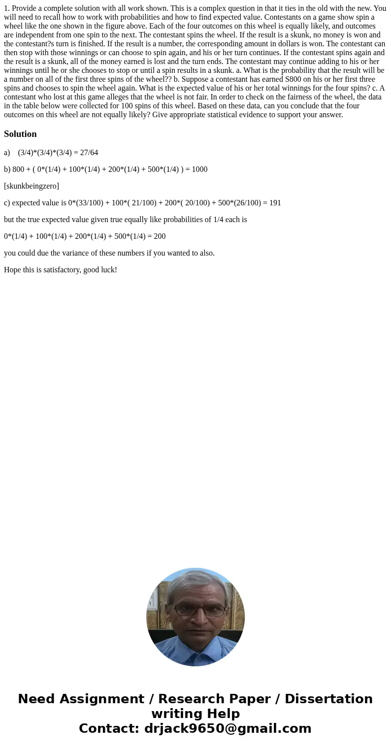1. Provide a complete solution with all work shown. This is a complex question in that it ties in the old with the new. You will need to recall how to work wit  1. Provide a complete solution with all work shown. This is a complex question in that it ties in the old with the new. You will need to recall how to work wit