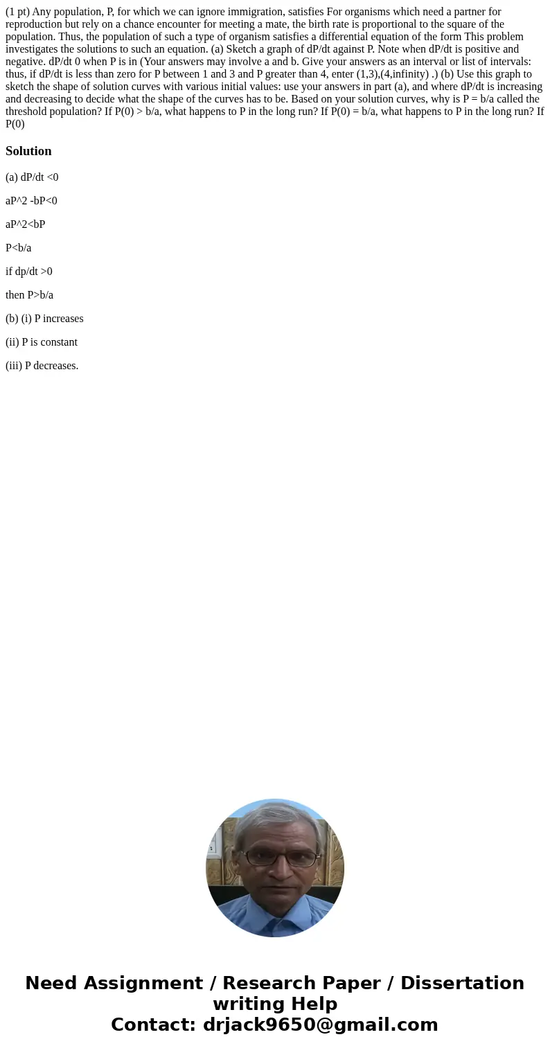 (1 pt) Any population, P, for which we can ignore immigration, satisfies For organisms which need a partner for reproduction but rely on a chance encounter for  (1 pt) Any population, P, for which we can ignore immigration, satisfies For organisms which need a partner for reproduction but rely on a chance encounter for