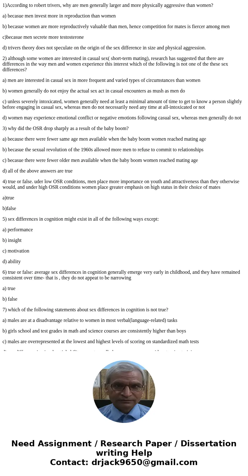 1)According to robert trivers, why are men generally larger and more physically aggressive than women? a) becasue men invest more in reproduction than women b)  1)According to robert trivers, why are men generally larger and more physically aggressive than women? a) becasue men invest more in reproduction than women b)
