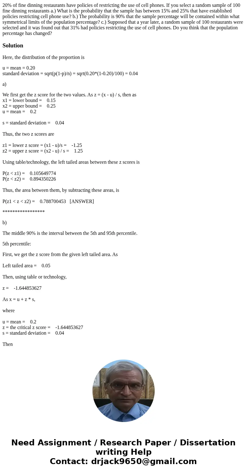 20% of fine dinning restaurants have policies of restricting the use of cell phones. If you select a random sample of 100 fine dinning restaurants a.) What is t 20% of fine dinning restaurants have policies of restricting the use of cell phones. If you select a random sample of 100 fine dinning restaurants a.) What is t