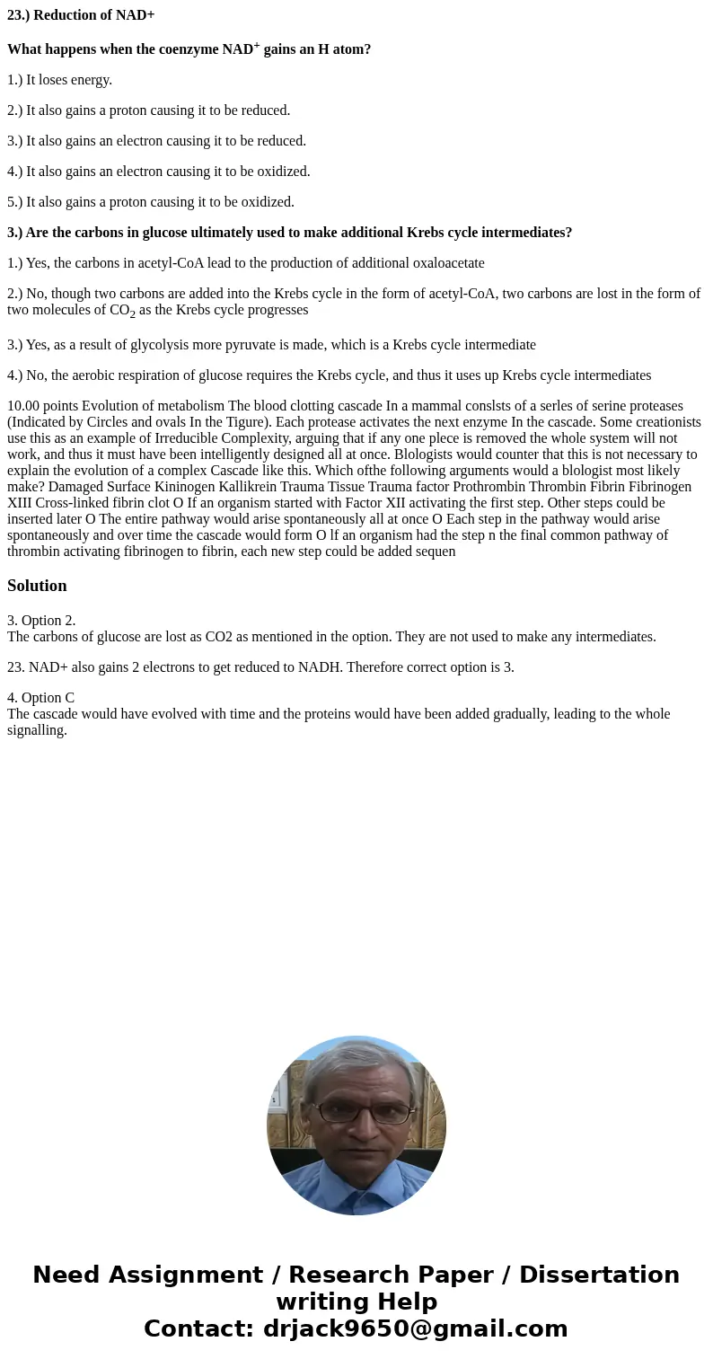 23.) Reduction of NAD+ What happens when the coenzyme NAD+ gains an H atom? 1.) It loses energy. 2.) It also gains a proton causing it to be reduced. 3.) It als 23.) Reduction of NAD+ What happens when the coenzyme NAD+ gains an H atom? 1.) It loses energy. 2.) It also gains a proton causing it to be reduced. 3.) It als
