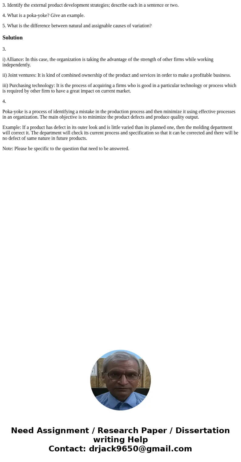 3. Identify the external product development strategies; describe each in a sentence or two. 4. What is a poka-yoke? Give an example. 5. What is the difference 