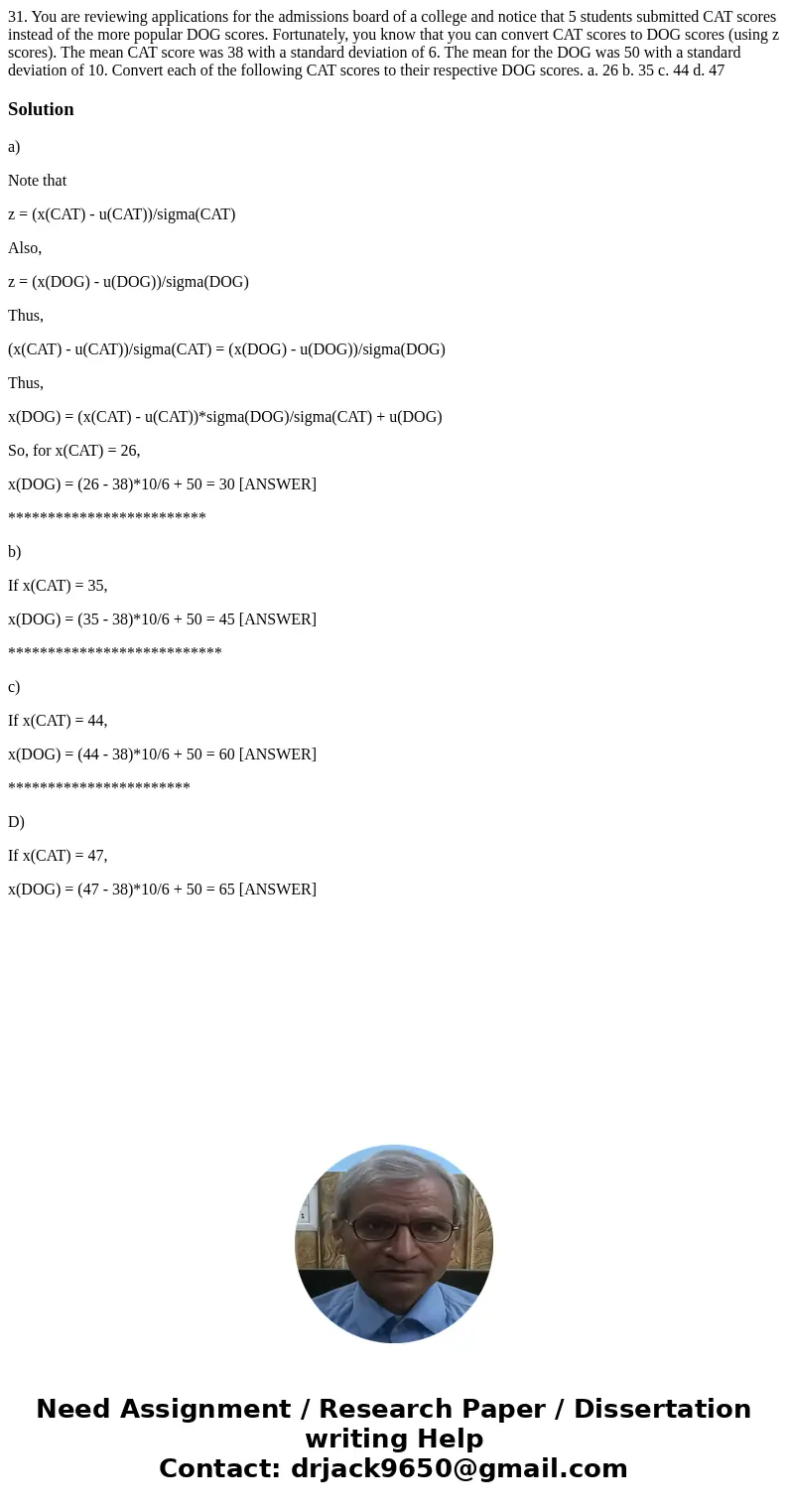 31. You are reviewing applications for the admissions board of a college and notice that 5 students submitted CAT scores instead of the more popular DOG scores  31. You are reviewing applications for the admissions board of a college and notice that 5 students submitted CAT scores instead of the more popular DOG scores