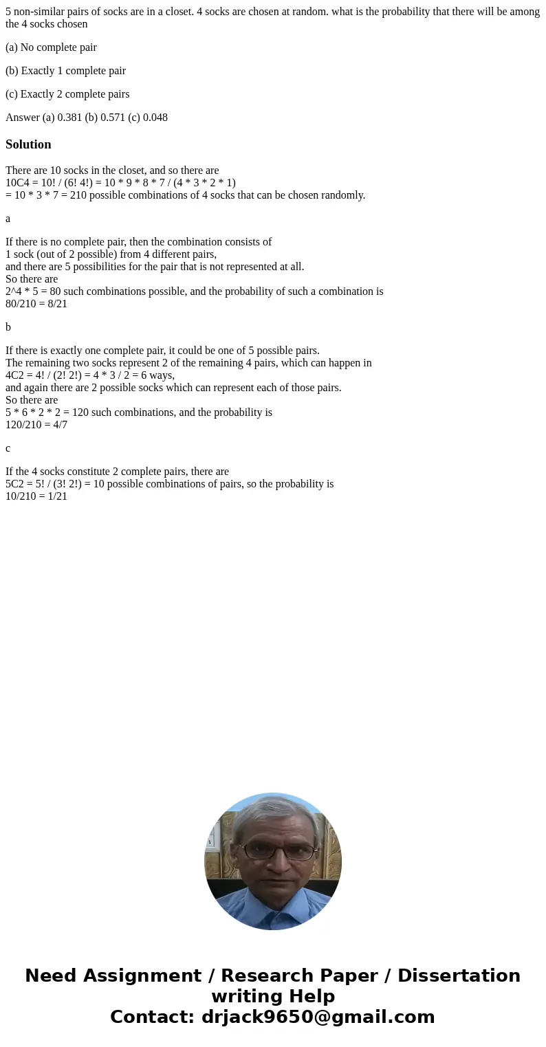 5 non-similar pairs of socks are in a closet. 4 socks are chosen at random. what is the probability that there will be among the 4 socks chosen (a) No complete 