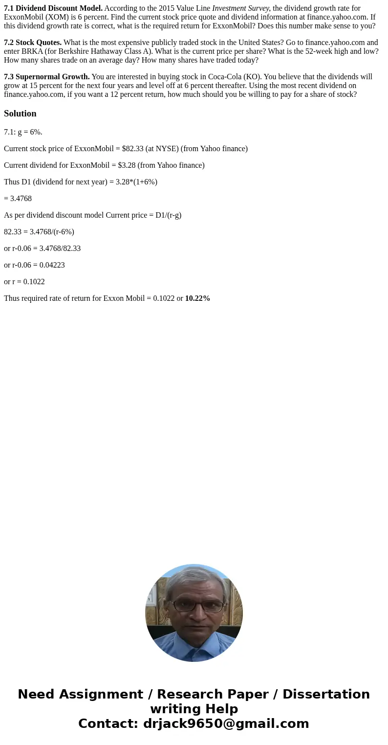 7.1 Dividend Discount Model. According to the 2015 Value Line Investment Survey, the dividend growth rate for ExxonMobil (XOM) is 6 percent. Find the current st 7.1 Dividend Discount Model. According to the 2015 Value Line Investment Survey, the dividend growth rate for ExxonMobil (XOM) is 6 percent. Find the current st