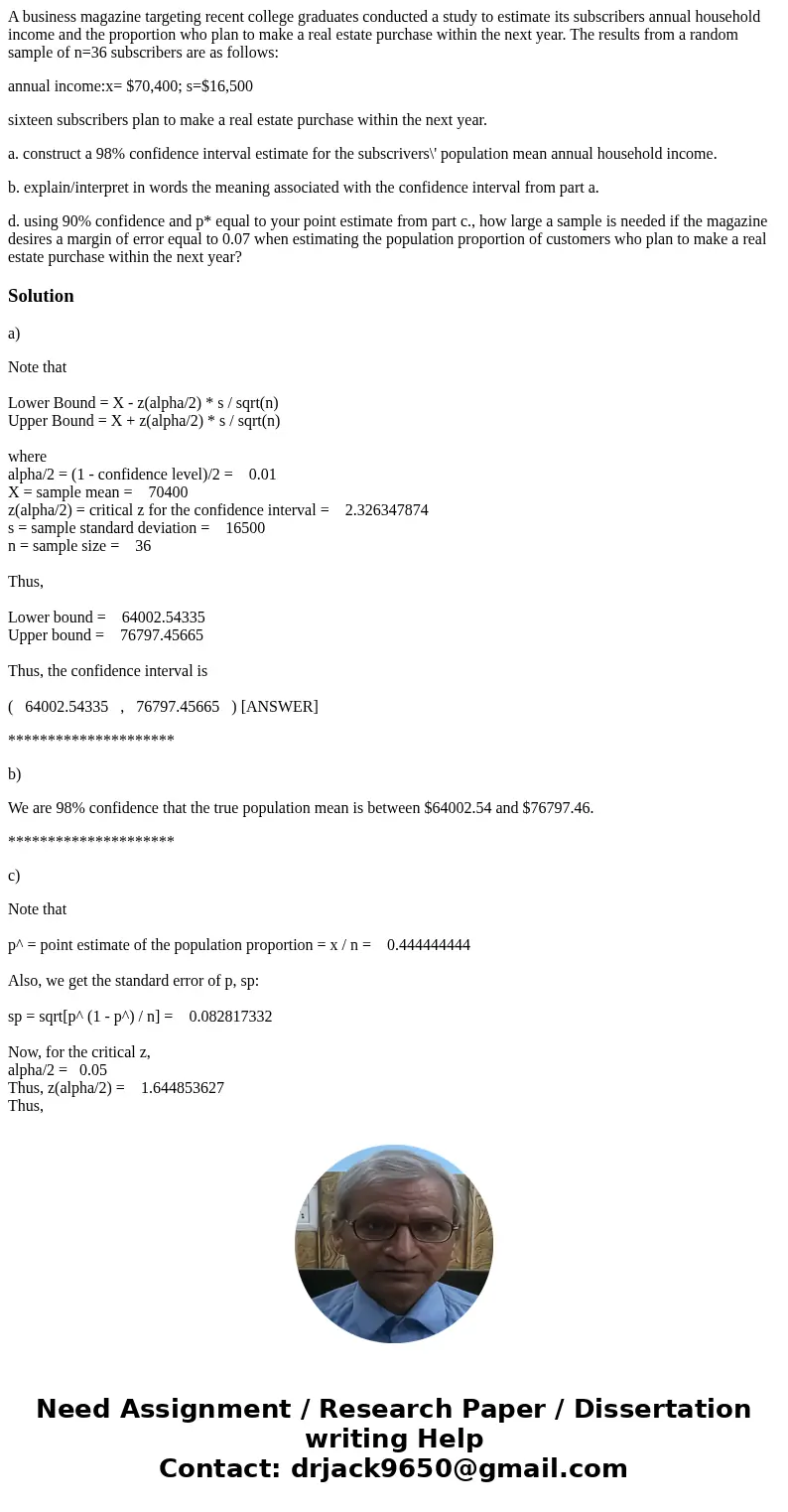 A business magazine targeting recent college graduates conducted a study to estimate its subscribers annual household income and the proportion who plan to make A business magazine targeting recent college graduates conducted a study to estimate its subscribers annual household income and the proportion who plan to make