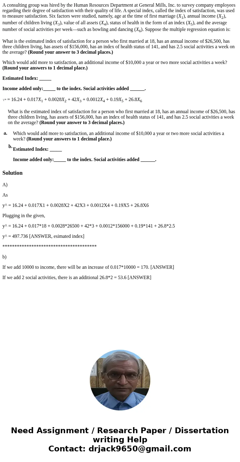 A consulting group was hired by the Human Resources Department at General Mills, Inc. to survey company employees regarding their degree of satisfaction with th A consulting group was hired by the Human Resources Department at General Mills, Inc. to survey company employees regarding their degree of satisfaction with th