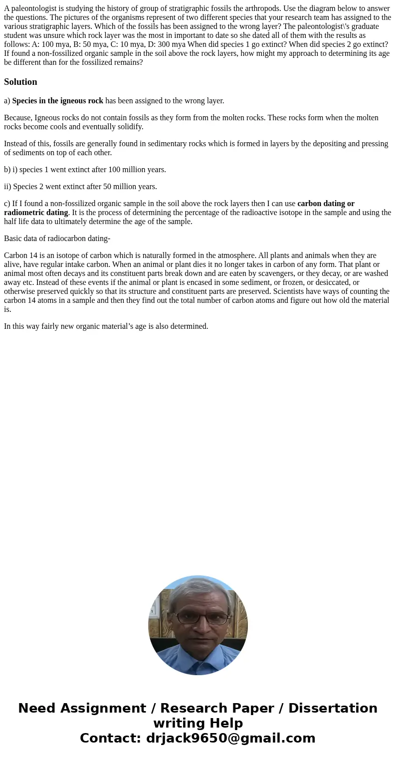 A paleontologist is studying the history of group of stratigraphic fossils the arthropods. Use the diagram below to answer the questions. The pictures of the o  A paleontologist is studying the history of group of stratigraphic fossils the arthropods. Use the diagram below to answer the questions. The pictures of the o