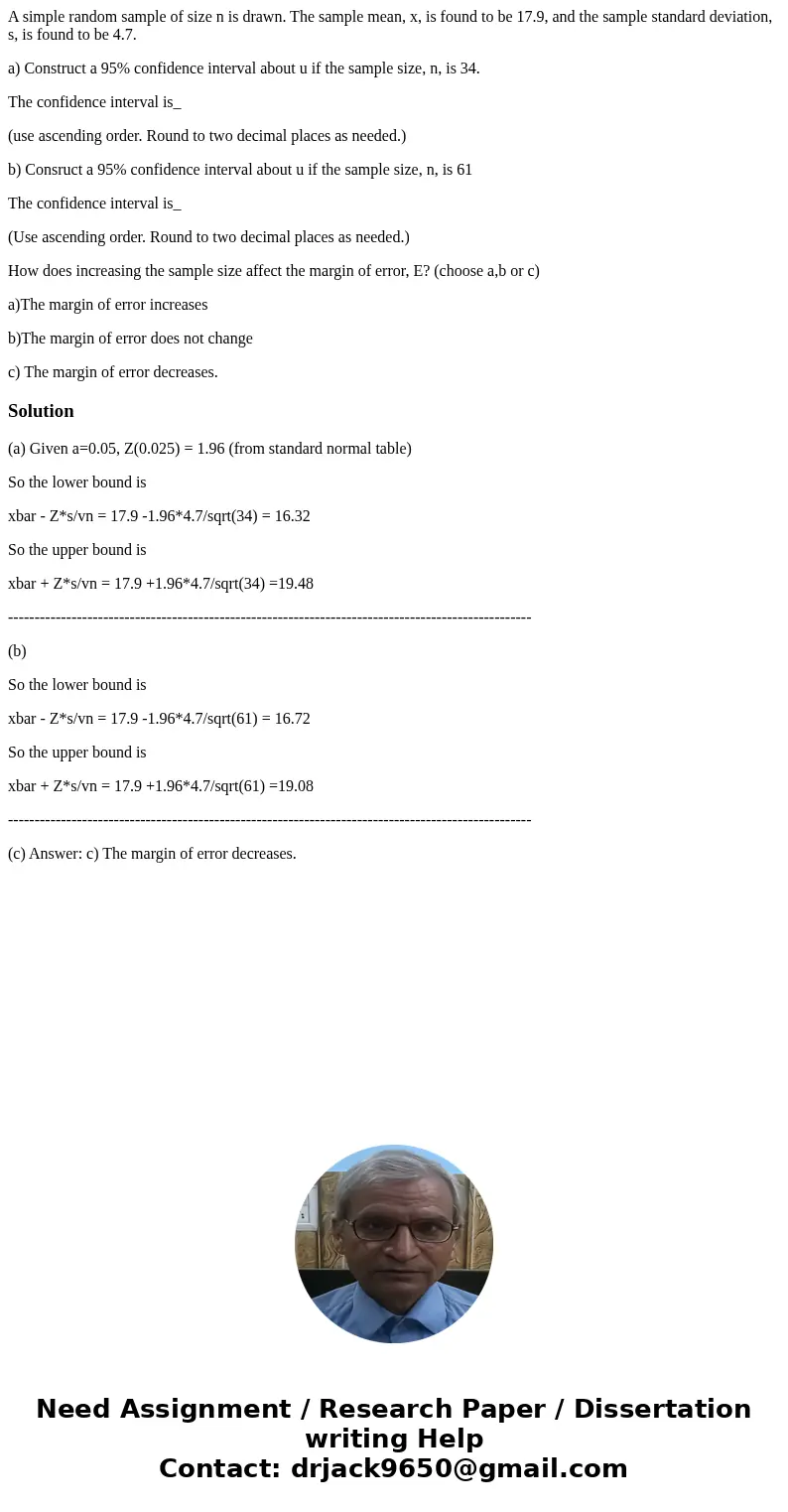 A simple random sample of size n is drawn. The sample mean, x, is found to be 17.9, and the sample standard deviation, s, is found to be 4.7. a) Construct a 95% A simple random sample of size n is drawn. The sample mean, x, is found to be 17.9, and the sample standard deviation, s, is found to be 4.7. a) Construct a 95%